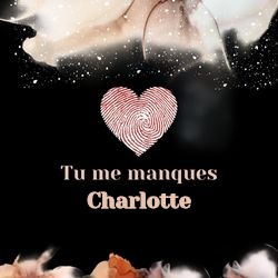 Image tu me manques émouvante avec prénom et cœur 💗 pour Charlotte - carte Cartes d'Amour & Saint-Valentin ❤️ personnalisée gratuite