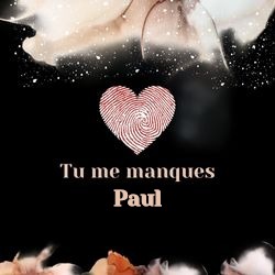 Image tu me manques émouvante avec prénom et cœur 💗 pour Paul - carte Cartes d'Amour & Saint-Valentin ❤️ personnalisée gratuite