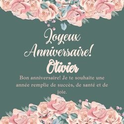 Générateur carte anniversaire roses avec ton prénom 🌹 pour Olivier - carte Cartes d'Anniversaire Personnalisées 🎂 personnalisée gratuite