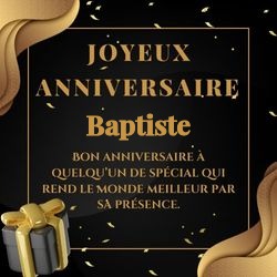 Crée carte anniversaire dorée prestigieuse avec prénom 👑 pour Baptiste - carte Cartes d'Anniversaire Personnalisées 🎂 personnalisée gratuite