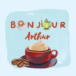 Générateur carte bonjour avec tasse café et prénom ☕ pour Arthur - carte Messages Bonjour Personnalisés ☀️ personnalisée gratuite